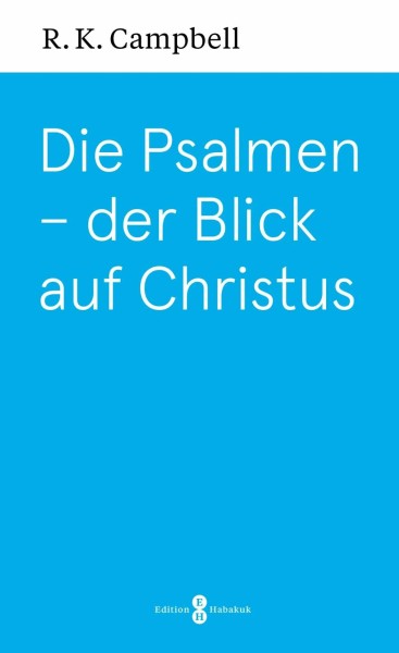 Die Psalmen – der Blick auf Christus